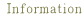 Information